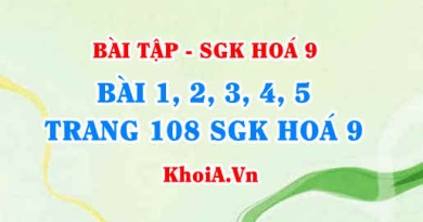 Bài tập Hoá học hữu cơ, hợp chất hữu cơ: Giải bài 1, 2, 3, 4, 5 trang 108 SGK Hoá 9
